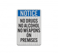Notice No Drugs Alcohol Aluminum Sign (HIP Reflective)