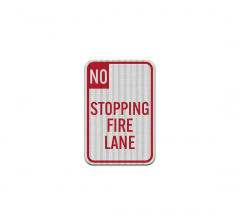 No Stopping Fire Lane Aluminum Sign (HIP Reflective)