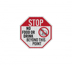 No Food Or Drink Beyond This Point Aluminum Sign (EGR Reflective)