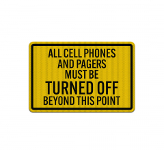 Cell Phones Must Be Turned Off Aluminum Sign (EGR Reflective)