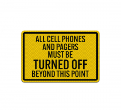 Cell Phones Must Be Turned Off Aluminum Sign (Diamond Reflective)