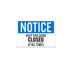 Keep This Door Closed Decal (Non Reflective)