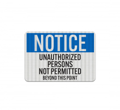 Unauthorized Persons Not Permitted Aluminum Sign (EGR Reflective)
