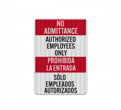 Bilingual Authorized Employees Only Aluminum Sign (EGR Reflective)
