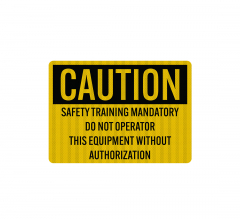 Safety Training Mandatory Do Not Operate Decal (EGR Reflective)