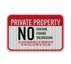 Private Property No Hunting Aluminum Sign (HIP Reflective)