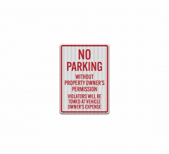 No Parking Without Property Owners Permission Aluminum Sign (EGR Reflective)