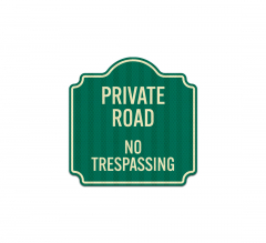 Private Road, No Trespassing Aluminum Sign (HIP Reflective)