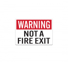 Not A Fire Exit Decal (Non Reflective)