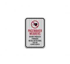 Pacemaker Warning Do Not Proceed Aluminum Sign (HIP Reflective)