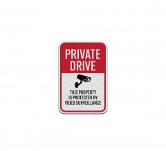 Private Drive Property Under Video Surveillance Aluminum Sign (Diamond Reflective)