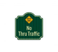 Dead End, No Thru Traffic Aluminum Sign (HIP Reflective)