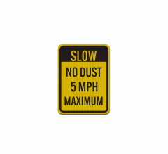 Slow, No Dust 5 MPH Aluminum Sign (HIP Reflective)