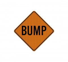 Warning Bump Aluminum Sign (HIP Reflective)