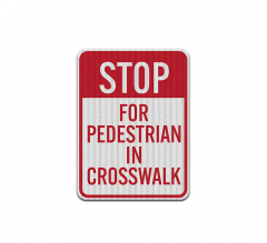 Pedestrians Safety Pedestrian In Crosswalk Aluminum Sign (EGR Reflective)