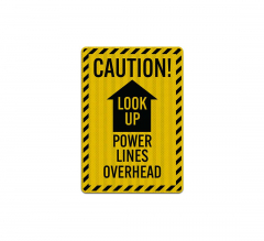 Caution! Look Up Power Lines Overhead Decal (EGR Reflective)