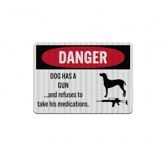 Funny Beware Of Dog Aluminum Sign (EGR Reflective)