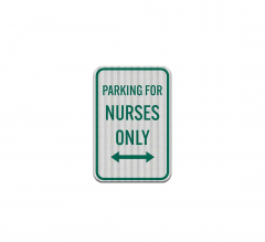 Parking For Nurses Aluminum Sign (HIP Reflective)