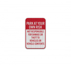 Park At Your Risk Aluminum Sign (EGR Reflective)