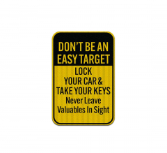 Lock Your Car & Take Your Keys Aluminum Sign (HIP Reflective)