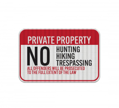 No Hunting Hiking Trespassing Aluminum Sign (EGR Reflective)