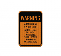 Abandoning A Pet Is Cruel & Illegal Aluminum Sign (EGR Reflective)