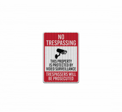 This Property Is Protected By Video Surveillance Aluminum Sign (EGR Reflective)