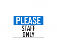 Please Staff Only Decal (Non Reflective)