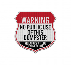 No Public Use Of This Dumpster  Aluminum Sign (EGR Reflective)