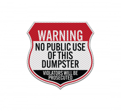No Public Use Of This Dumpster Aluminum Sign (Diamond Reflective)
