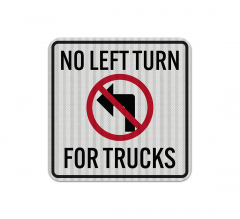 No Left Or Right Turn For Trucks Aluminum Sign (HIP Reflective)