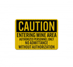 OSHA Caution Entering Mine Area Aluminum Sign (EGR Reflective)
