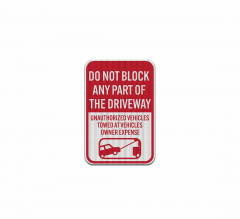 Do Not Block Any Part of The Driveway Aluminum Sign (EGR Reflective)