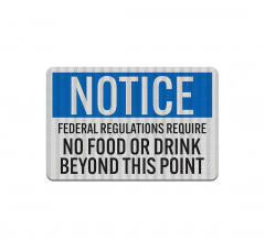 OSHA No Food & Drink Beyond This Point Aluminum Sign (HIP Reflective)
