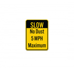 Slow No Dust 5 MPH Maximum Aluminum Sign (Non Reflective)
