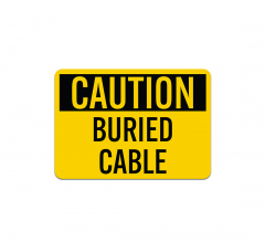 OSHA Buried Cable Aluminum Sign (Non Reflective)