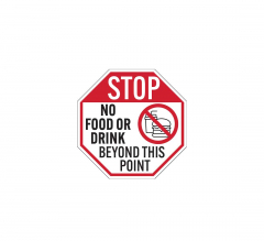 No Food Or Drink Beyond This Point Aluminum Sign (Non Reflective)