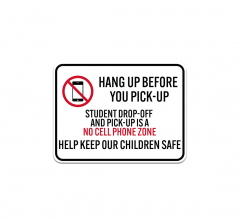 Student Drop Off Is A No Cell Phone Zone Aluminum Sign (Non Reflective)