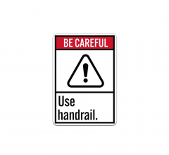 Use Handrail Aluminum Sign (Non Reflective)