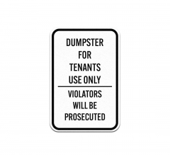 Dumpster For Tenants Only Aluminum Sign (Non Reflective)