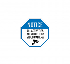 All Activities Monitored By Video Camera Aluminum Sign (Non Reflective)