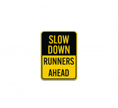 Runners Ahead Aluminum Sign (Non Reflective)
