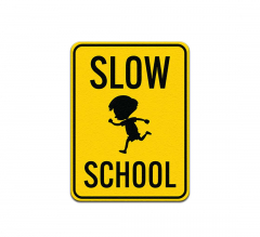 School Zone Slow School Aluminum Sign (Non Reflective)