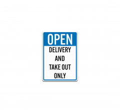 Delivery & Take Out Only Aluminum Sign (Non Reflective)