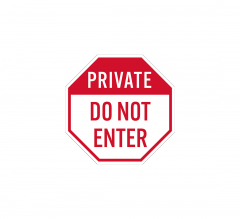 Private Property Do Not Enter Aluminum Sign (Non Reflective)