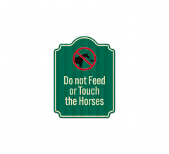 Do Not Feed Or Touch The Horses Aluminum Sign (HIP Reflective)