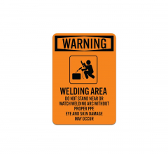 OSHA Do Not Stand Near Or Watch Welding Aluminum Sign (Non Reflective)