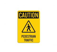 OSHA Pedestrian Traffic Aluminum Sign (Non Reflective)