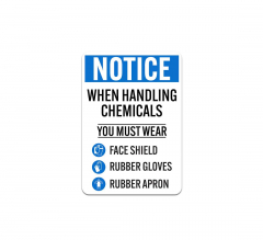 OSHA You Must Wear Face Shield Rubber Gloves Rubber Apron Aluminum Sign (Non Reflective)