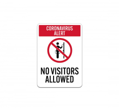 No Visitors Allowed Aluminum Sign (Non Reflective)